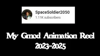 My Gmod Animation Reel 2023-2025
