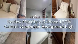 Review MarCielo 3-Piece 100% Cotton Oversized Bedspread Lightweight Quilt Coverlet Embroidery Farmho