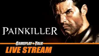 Painkiller: Black Edition (PC, Steam version) | Gameplay and Talk Live Stream #397
