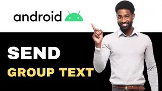 How To Create And Send Group Text On Android (2025)