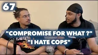 67 | Compromising & Police power | Talks With Dhawks
