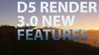 D5 RENDER 3.0 NEW FEATURES