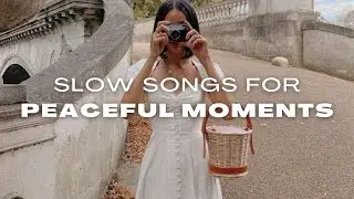 PLAYLIST Peaceful moments - Aesthetic songs and fairy vibes for morning girls