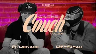 On the Couch with FK MENACE | Vol.1 Mztekcah