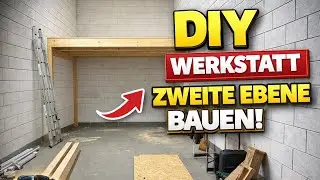 Zweite Ebene in der Werkstatt bauen | DIY Timelapse