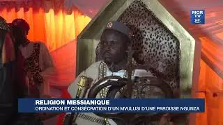 Ordination et consécration d'un M'VULUSI d'une paroisse NGUNZA à Pointe-Noire.