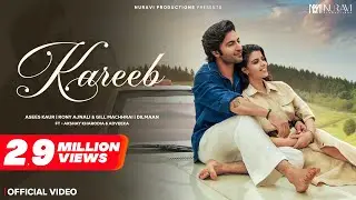 Kareeb (Official Video) &ndash; Asees kaur | Rony Ajnali & Gill Machhrai | Ft. Akshay Kharodia & Adveeka