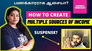 How to create MULTIPLE SOURCES OF INCOME? [SUSPENSE INSIDE] | Step by step | Sowmya Sankaran