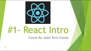 Part 1 - React JS For Beginners | React JS Intro