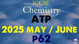 IGCSE chemistry 2025 may / June  p62(ATP)