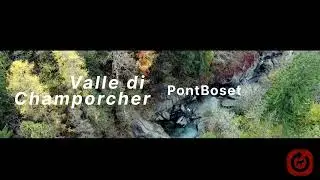 PontBoset - Valle di Champorcher - Valle d'Aosta 4k