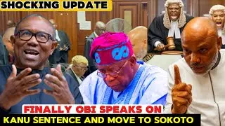 PETER OBI SLAMS OMOTOSHO & TINUBU GOVERNMENT OVER KANU SENTENCE & MOVE TO SOKOTO PRISON 