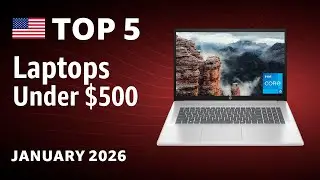 TOP&mdash;5. Best Laptops Under $500 January 2026