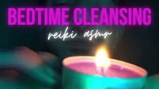 Night-Time Cleansing | DEEP SLEEP Reiki ASMR