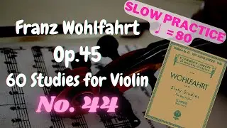 [Violin] Wohlfahrt - 60 Studies Op.45 - No. 44 [♩ = 80]