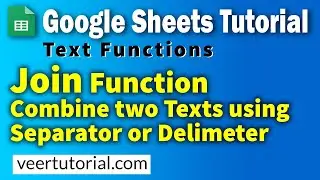 3.5 GoogleSheets Tutorial | Join Two Text or String Using Join Function in Google Sheets