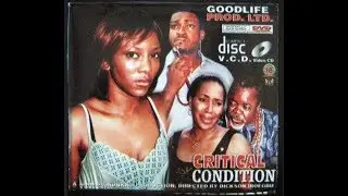 Critical Condition (2008 Nollywood Movie) - Part 1