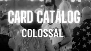 Card Catalog- Colossal (Wolfmother cover)
