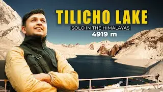 My First Solo Trek to Tilicho Lake | SOLO IN THE HIMALAYAS | Tilicho Lake Trek (4,919 m)