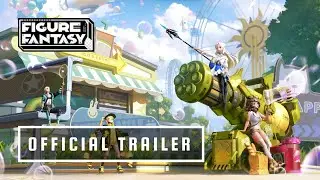 Figure Fantasy Global Release - Official Trailer