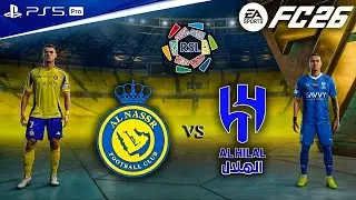 FC 26 - Al Nassr vs Al Hilal | Saudi Pro League 2026 | Sadio Man&eacute; vs Marcos Leonardo Epic Showdown