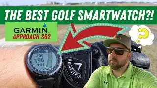 The best golf smartwatch?! Garmin Approach S62 Review