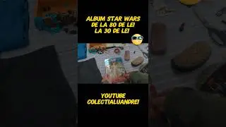 Album Star Wars, scade pretul repede la el 😀 #colectialuandrei