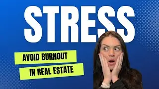 How To Manage Stress As A Real Estate Agent