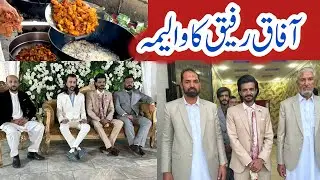 Waleema Ceremony part one ||Shadi vlogs ||hazara wedding ||@Kachhivlogs092 