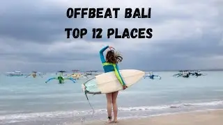 Top 12 Offbeat places in Bali, Indonesia