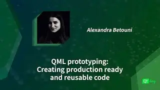 QML prototyping:  Creating production ready and reusable code - Alexandra Betouni (19/11/2020)