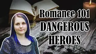 Romance 101 - Dangerous and Brooding Heroes (Gammas, Deltas, Sigmas, and Thetas)