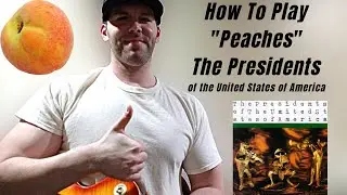 Урок игры на гитаре: как играть «Peaches» группы The Presidents