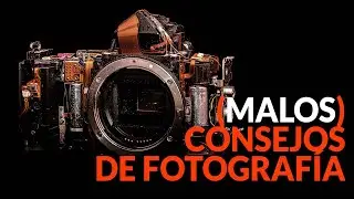(Malos) Consejos de Fotografía - 1