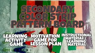 SECONDARY COLOR STRIP PATTERN | MOTIVATION GAME FOR LESSON PLAN | INSTRUCTIONAL MATERIALS