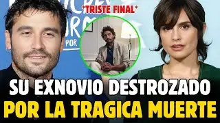 😢El DESGARRADOR MOMENTO de ÁLEX GARCÍA tras la MUERTE de su EXNOVIA Verónica Echegui a los 42 años