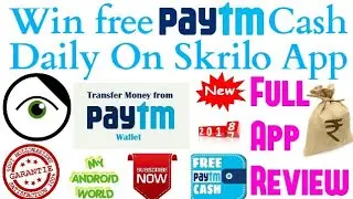 Win Free Paytm Cash Daily 2018 On Skrilo App | Full App Review