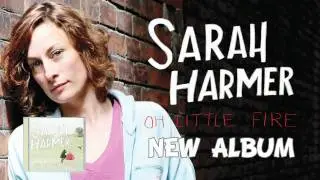 Sarah Harmer - oh little fire