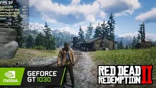 Red Dead Redemption 2 - GeForce GT 1030 - Best Settings