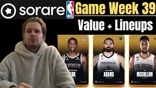 Sorare NBA Game Week 39! Value + Lineup Builds