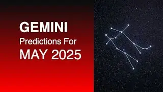 GEMINI MAY PREDICTIONS