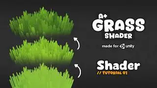 A+ Grass Shader // 01 - Shader Setup
