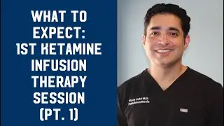 What to Expect: 1st Ketamine Infusion Therapy Session (pt. 1)