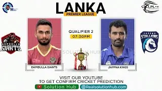 LPL 2021 Qualifier 2 Match Prediction Jafana Kings vs Dambulla Giants