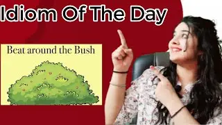 Don't beat around the bush| Idiom of the day| Ms Yashicha #shorts
