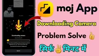 moj app downloading camera problem, moj download camera problem