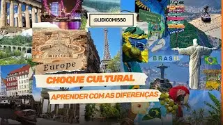 CHOQUE CULTURAL | Europa X Brasil | Aprender com as diferenças 