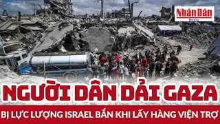 Người dân dải Gaza bị lực lượng Israel bắn khi lấy hàng viện trợ | Báo Nhân Dân