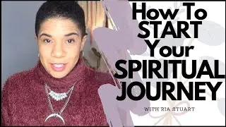 How To Start Your Spiritual Journey | Black Women Spirituality