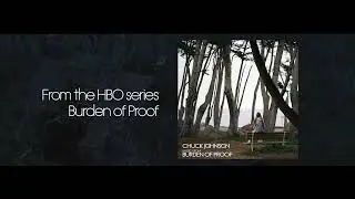 Burden Of Proof (Music from the HBO Original Series) by Chuck Johnson